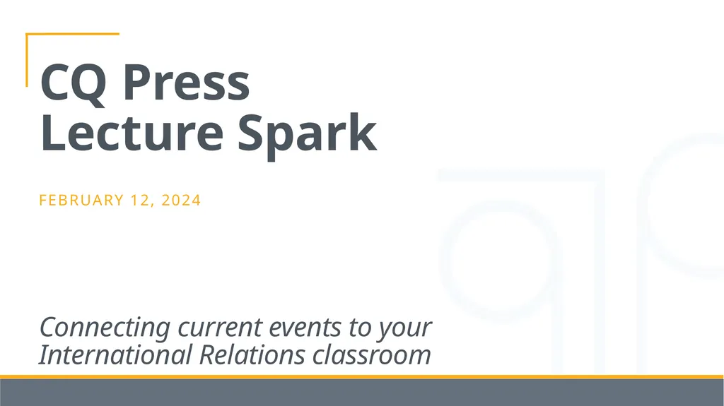 CQ Press Lecture Spark February 12, 2024