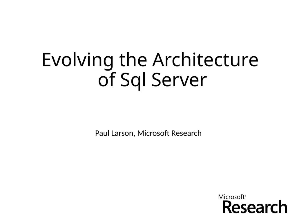 Evolving the Architecture of Sql Server Paul - slide 1 of 36