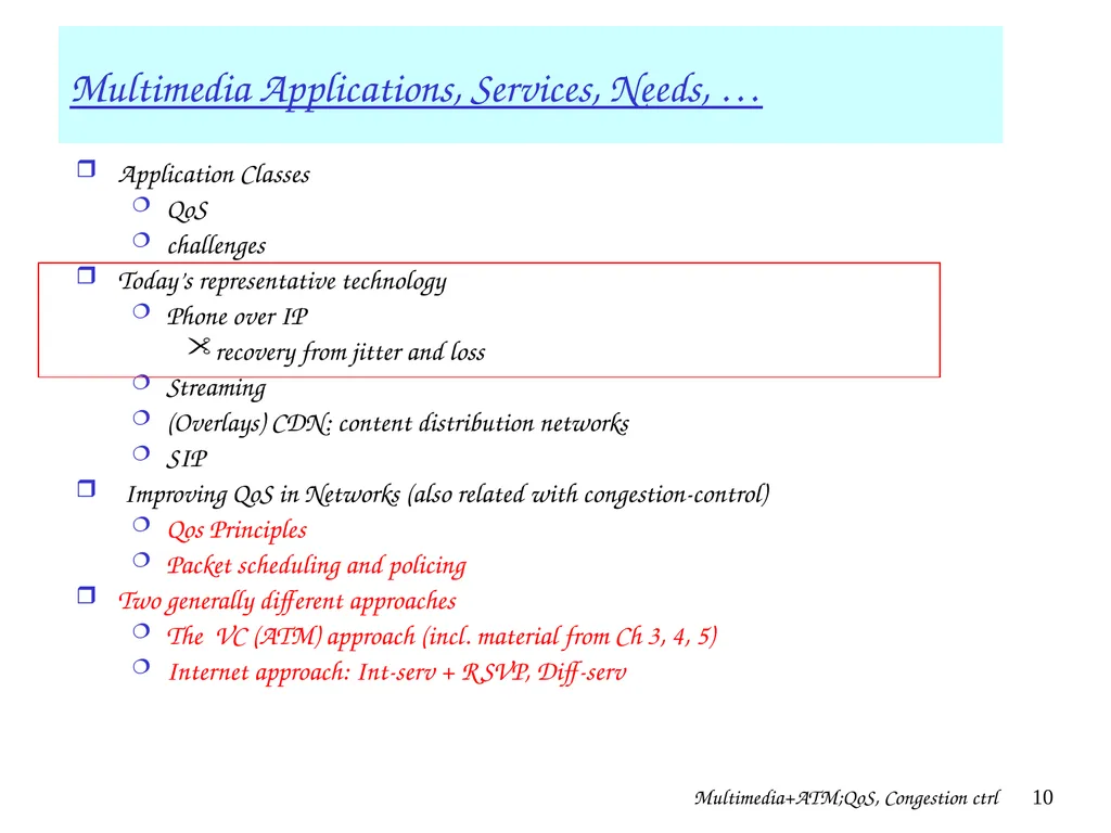 Multimedia+ATM;QoS, Congestion ctrl 1 Chapter 7 + - slide 10 of 78