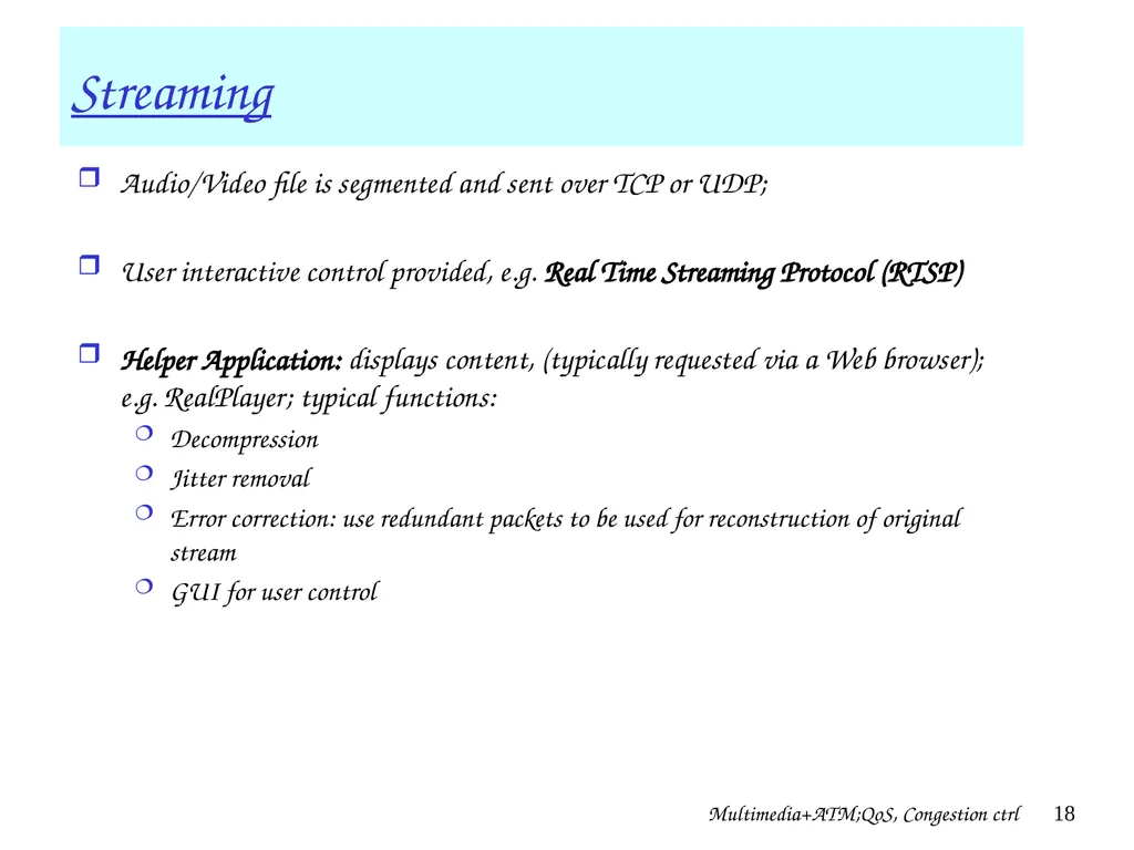 Multimedia+ATM;QoS, Congestion ctrl 1 Chapter 7 + - slide 18 of 78