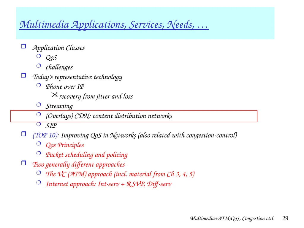 Multimedia+ATM;QoS, Congestion ctrl 1 Chapter 7 + - slide 29 of 78
