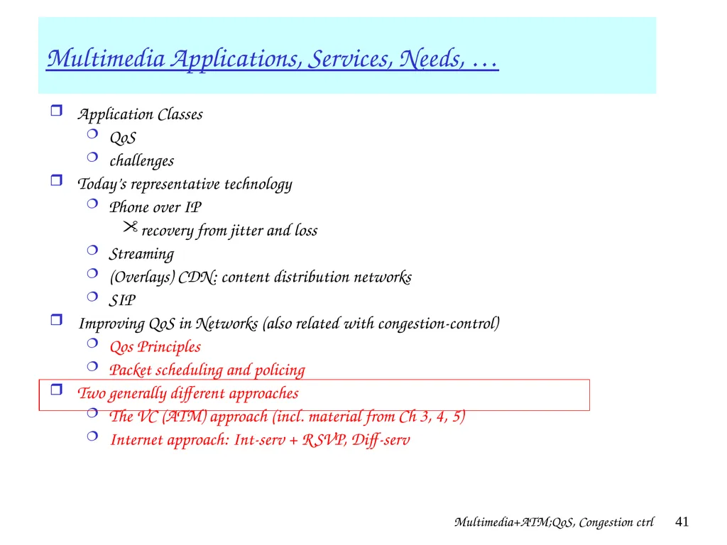 Multimedia+ATM;QoS, Congestion ctrl 1 Chapter 7 + - slide 41 of 78