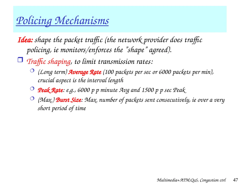 Multimedia+ATM;QoS, Congestion ctrl 1 Chapter 7 + - slide 47 of 78