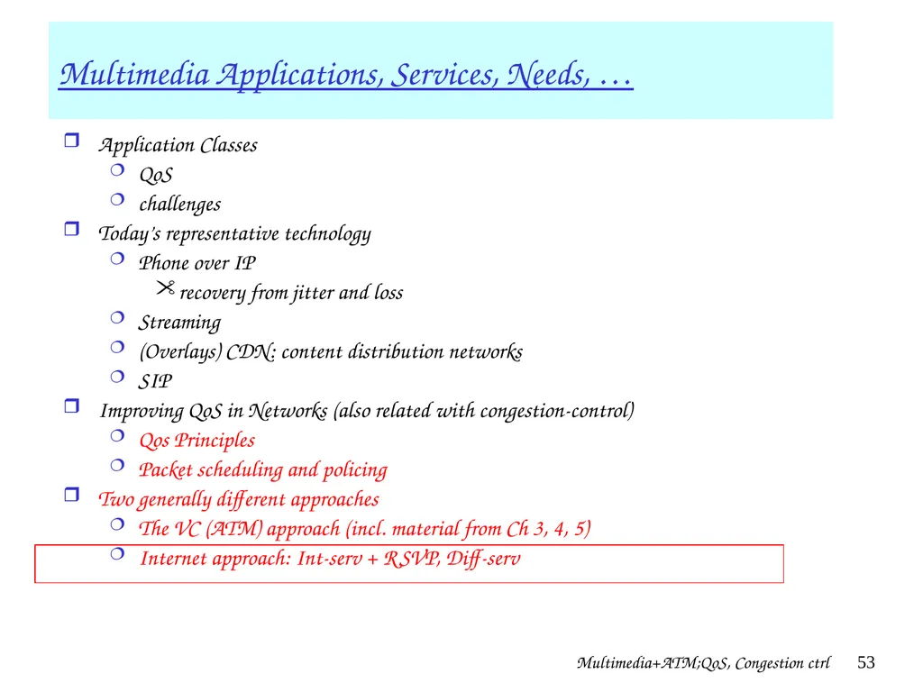 Multimedia+ATM;QoS, Congestion ctrl 1 Chapter 7 + - slide 53 of 78