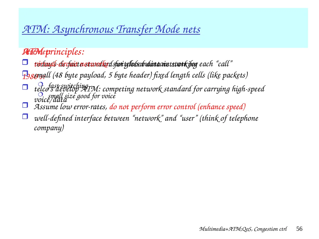Multimedia+ATM;QoS, Congestion ctrl 1 Chapter 7 + - slide 56 of 78