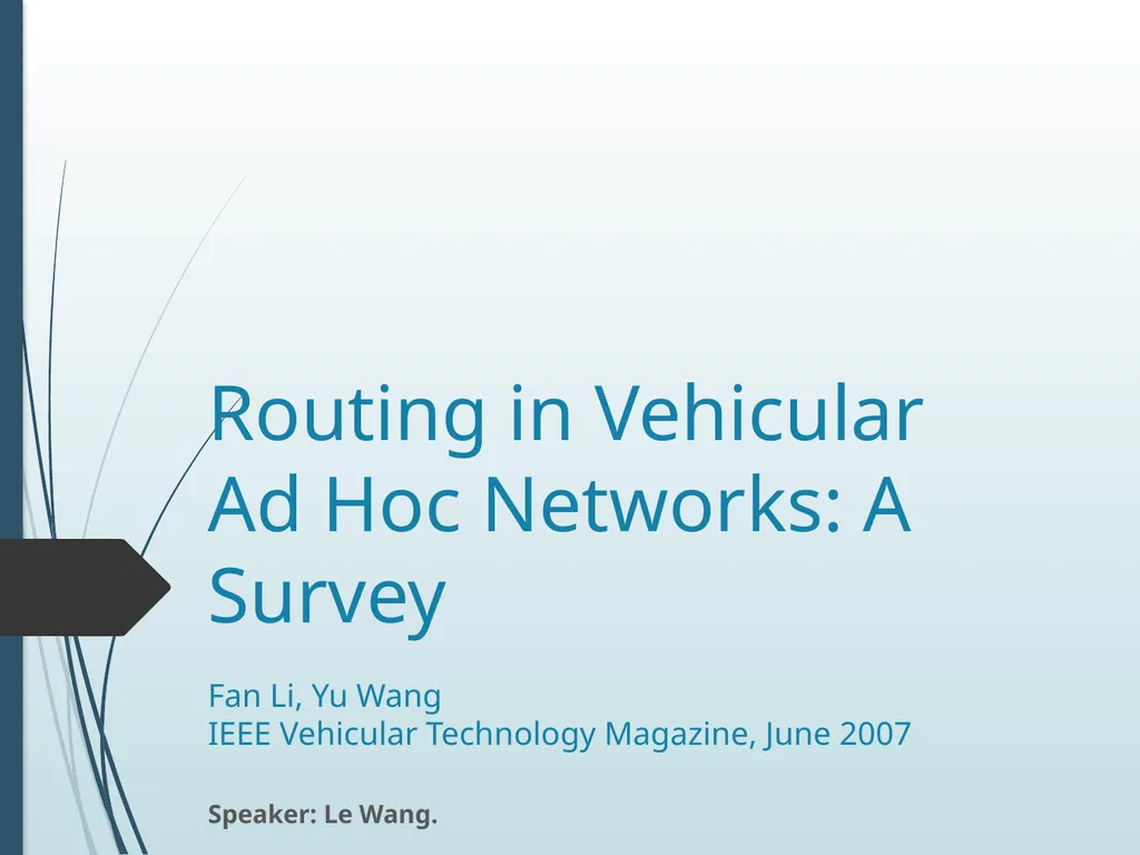 Routing in Vehicular Ad Hoc Networks: A Survey Fan - slide 1 of 51