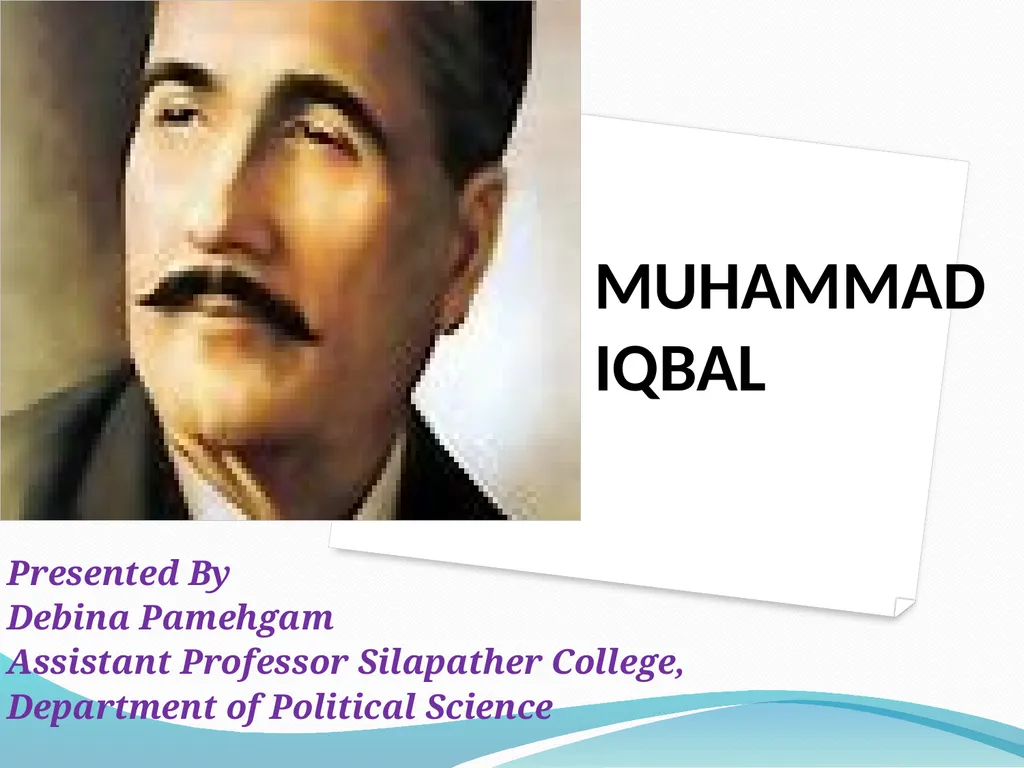 MUHAMMAD IQBAL Presented By Debina Pamehgam - slide 1 of 7