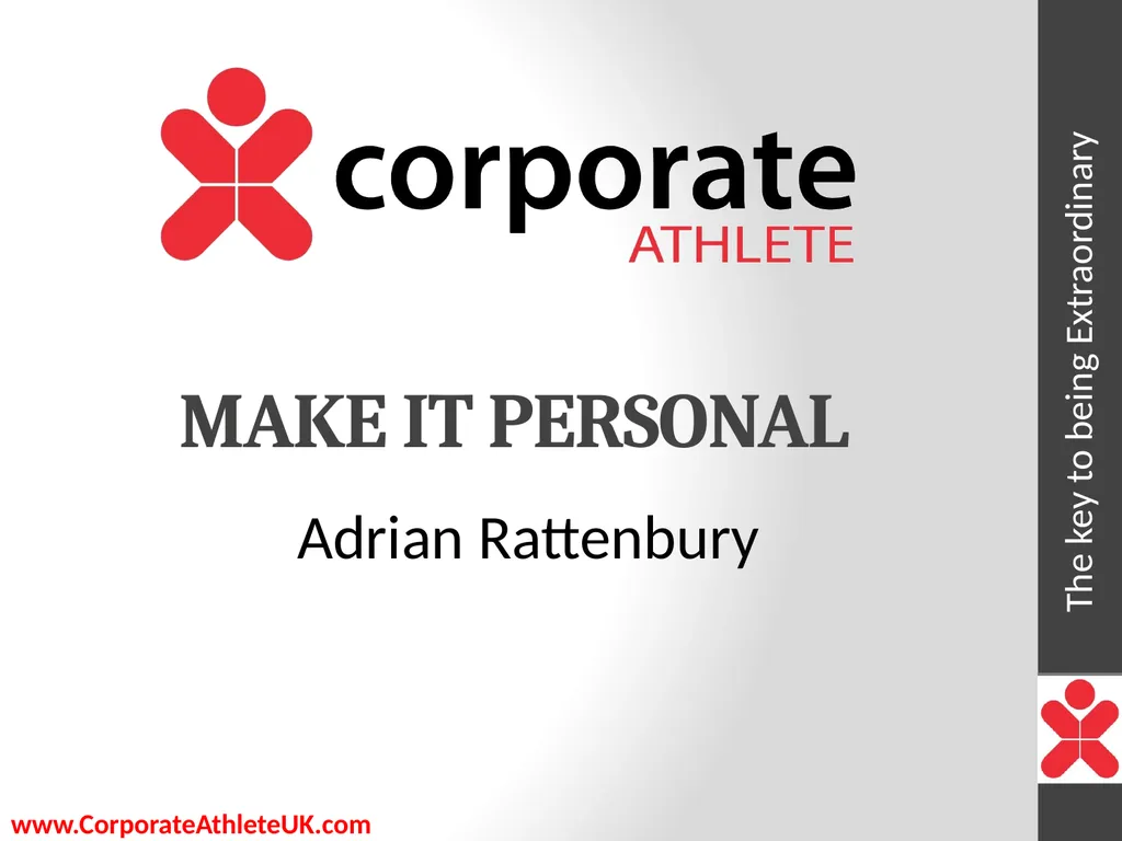 The Key to being Extraordinary Presented by - slide 4 of 39