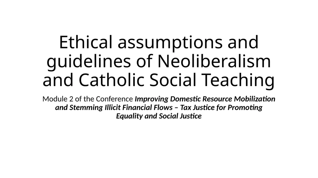 Ethical assumptions and guidelines of