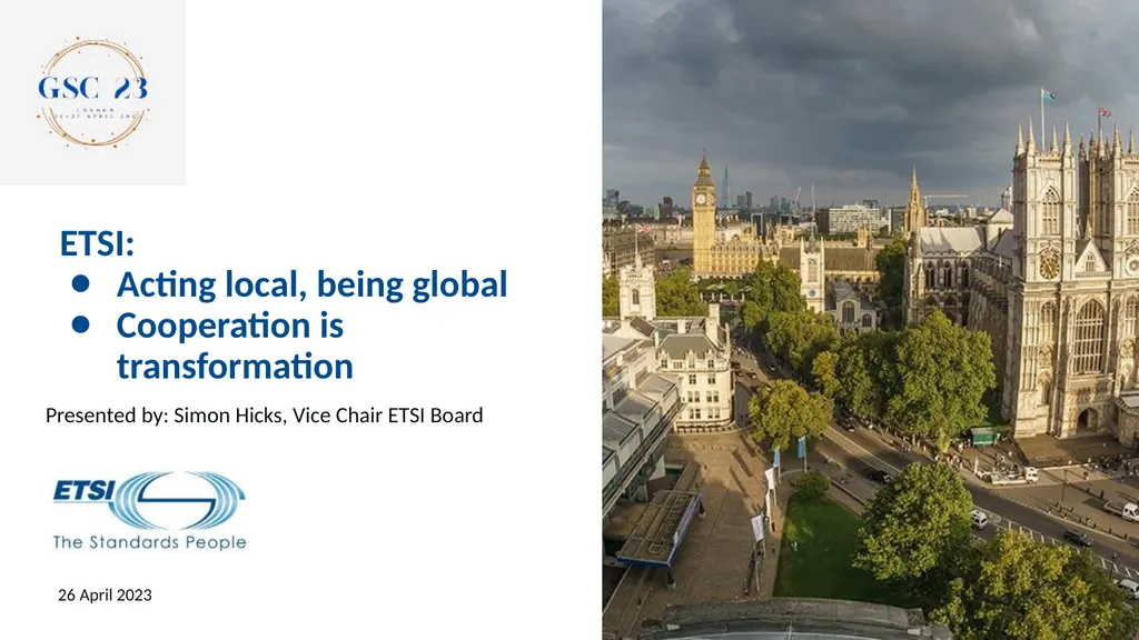 ETSI: Acting local, being global Cooperation is - slide 1 of 5