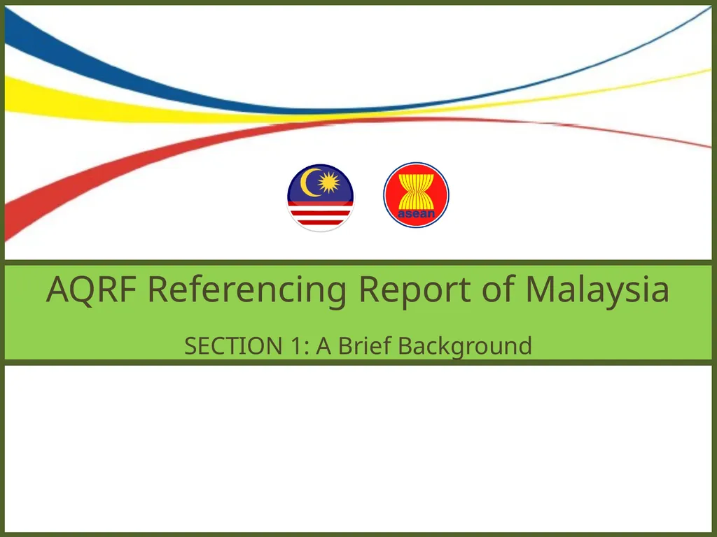 AQRF Referencing Report of Malaysia SECTION 1: A - slide 1 of 17