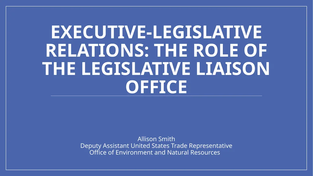 Executive-Legislative Relations: The Role of the - slide 1 of 12