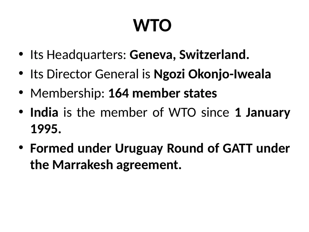 WTO Its Headquarters: Geneva, Switzerland. Its