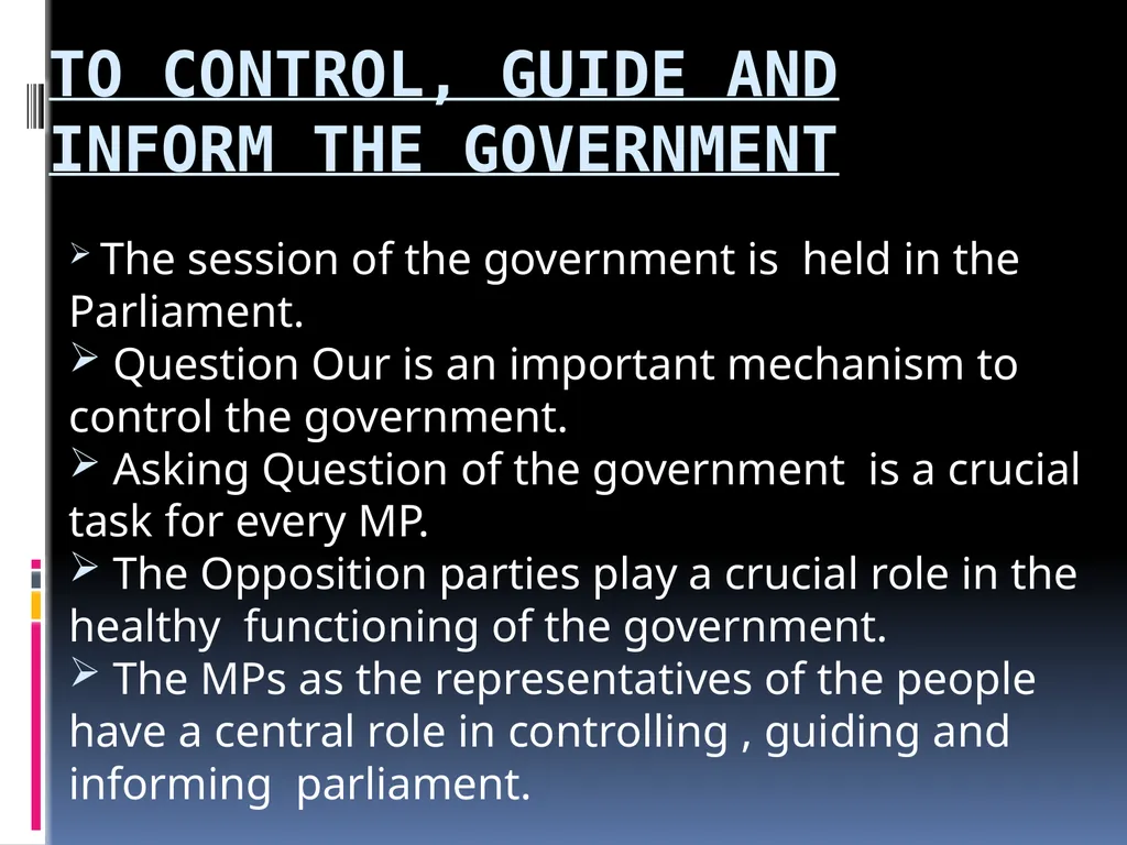 WHY DO WE NEED A PARLIAMENT? MODULE-3 THE ROLE OF - slide 4 of 6