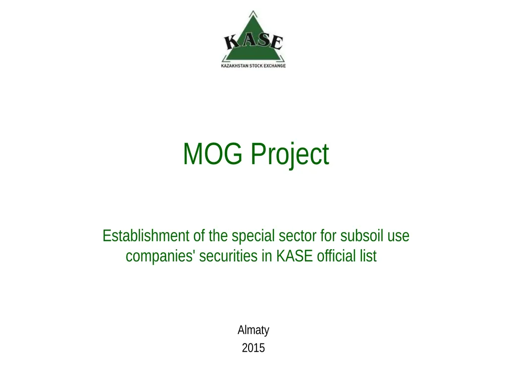 MOG Project Almaty 2015 Establishment of the