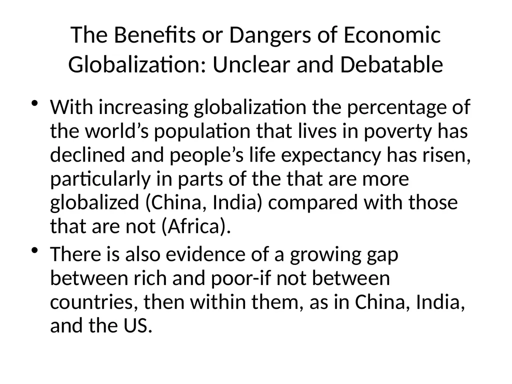 Globalization: Economic Dimension For many people - slide 8 of 9