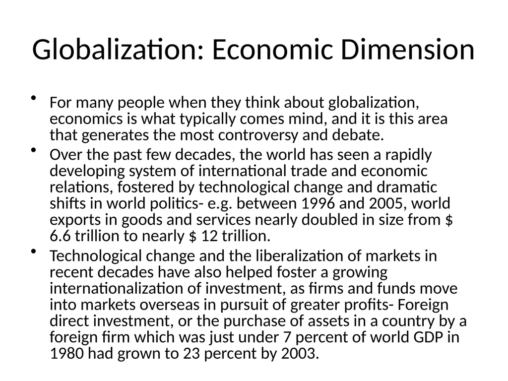 Globalization: Economic Dimension For many people