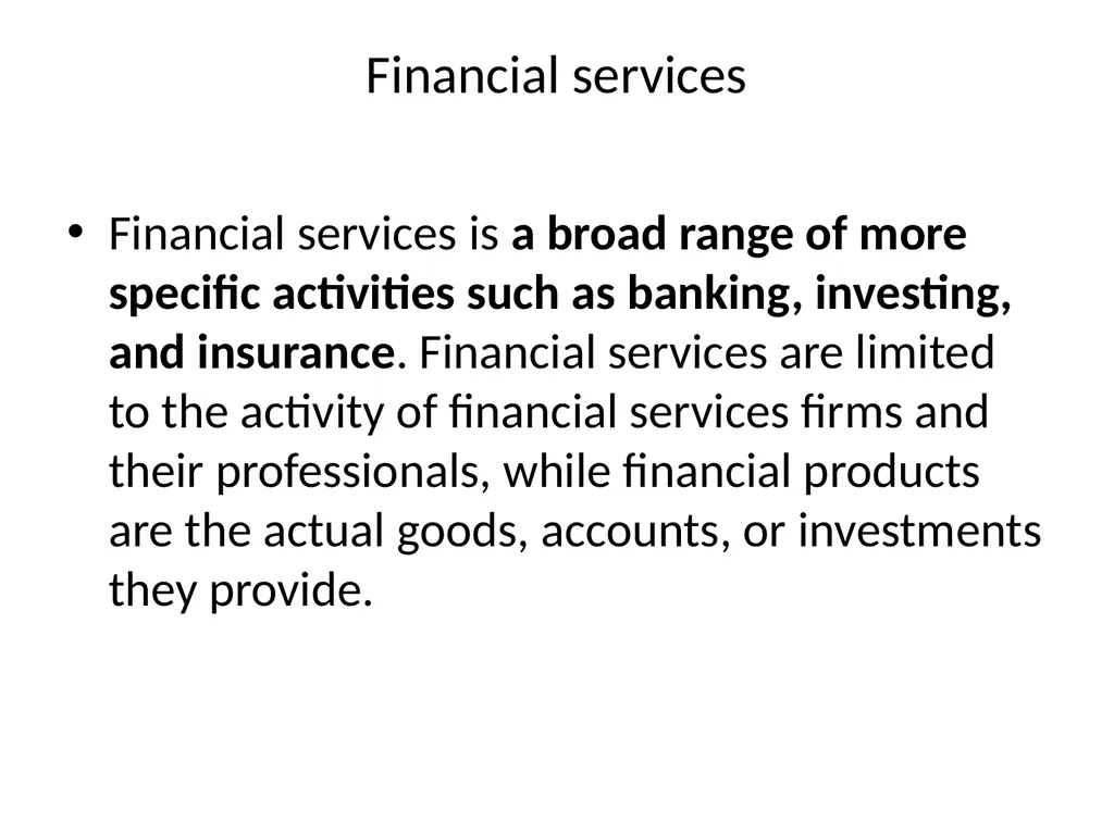 Financial services Financial services is a broad - slide 1 of 16