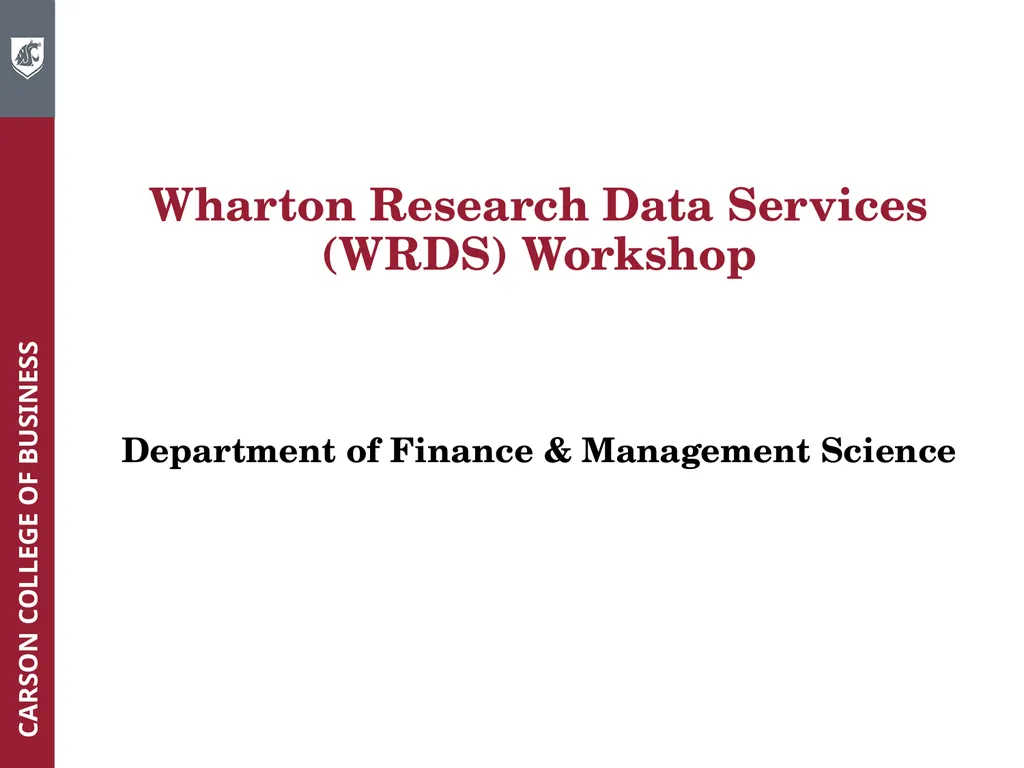 Wharton Research Data Services (WRDS) Workshop - slide 1 of 86