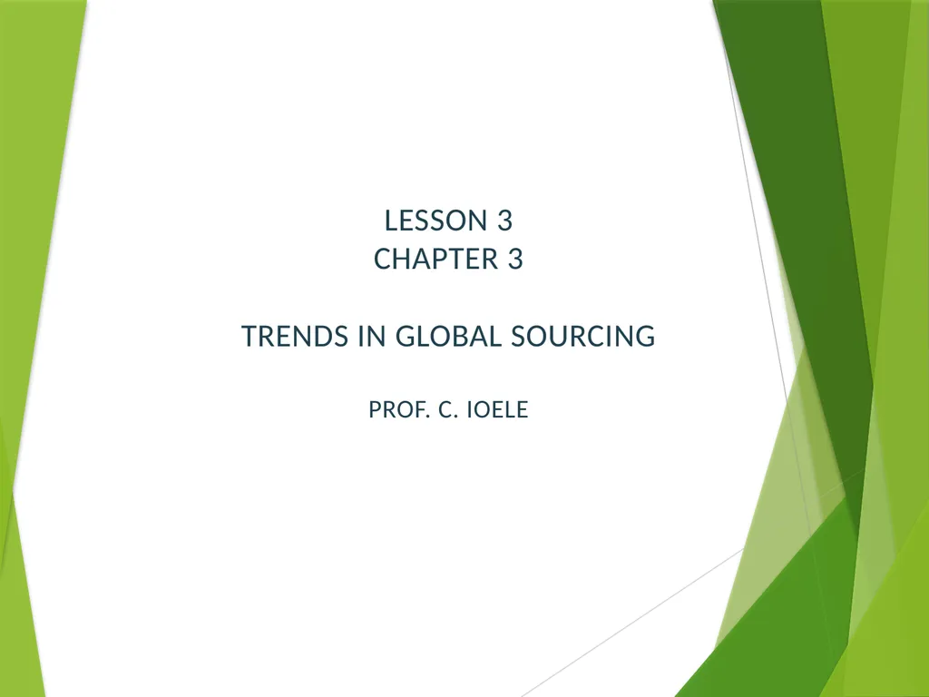 Lesson 3 Chapter 3 Trends in global sourcing Prof.