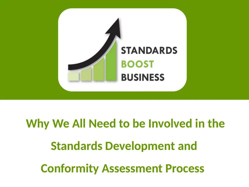 Why We All Need to be Involved in the Standards
