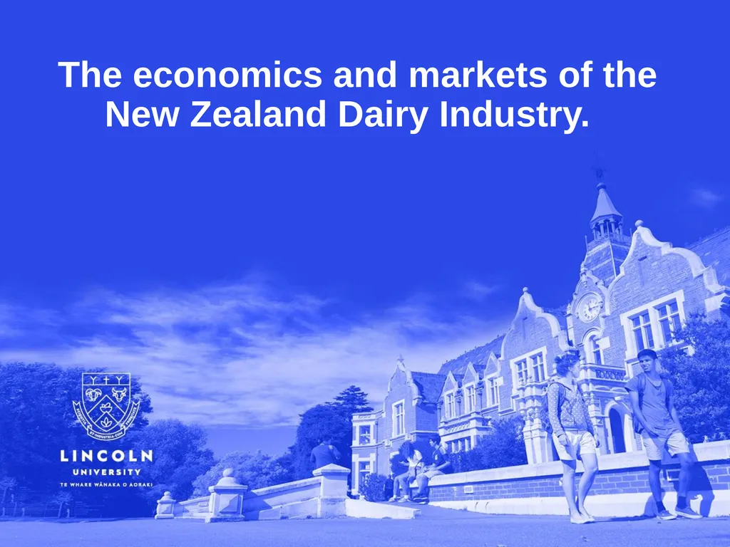 The economics and markets of the New Zealand Dairy