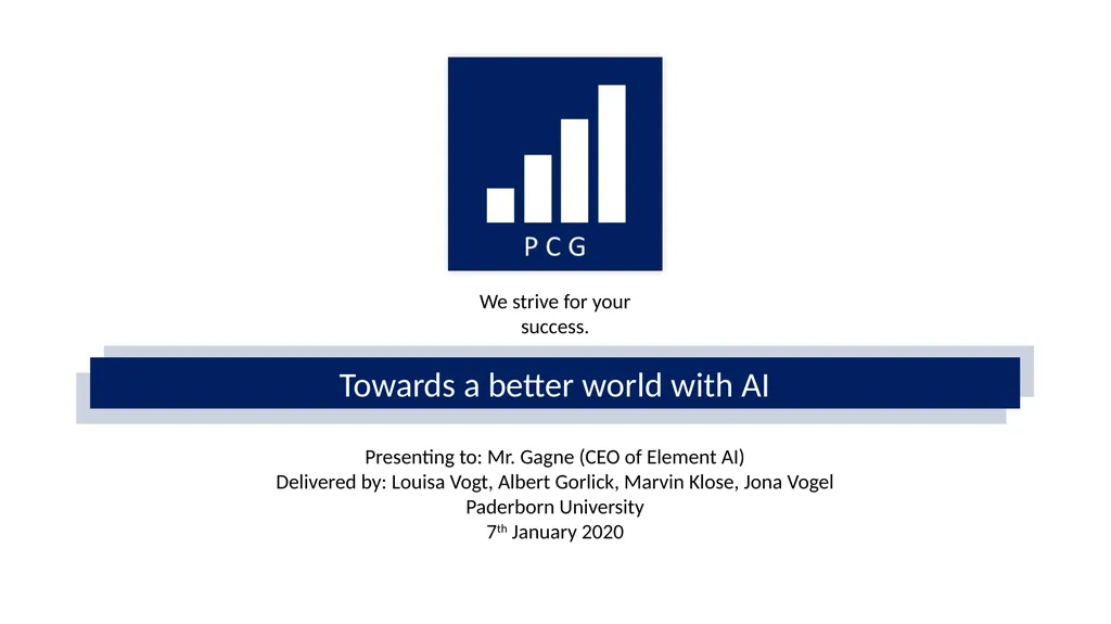 We strive for your success. Presenting to: Mr.