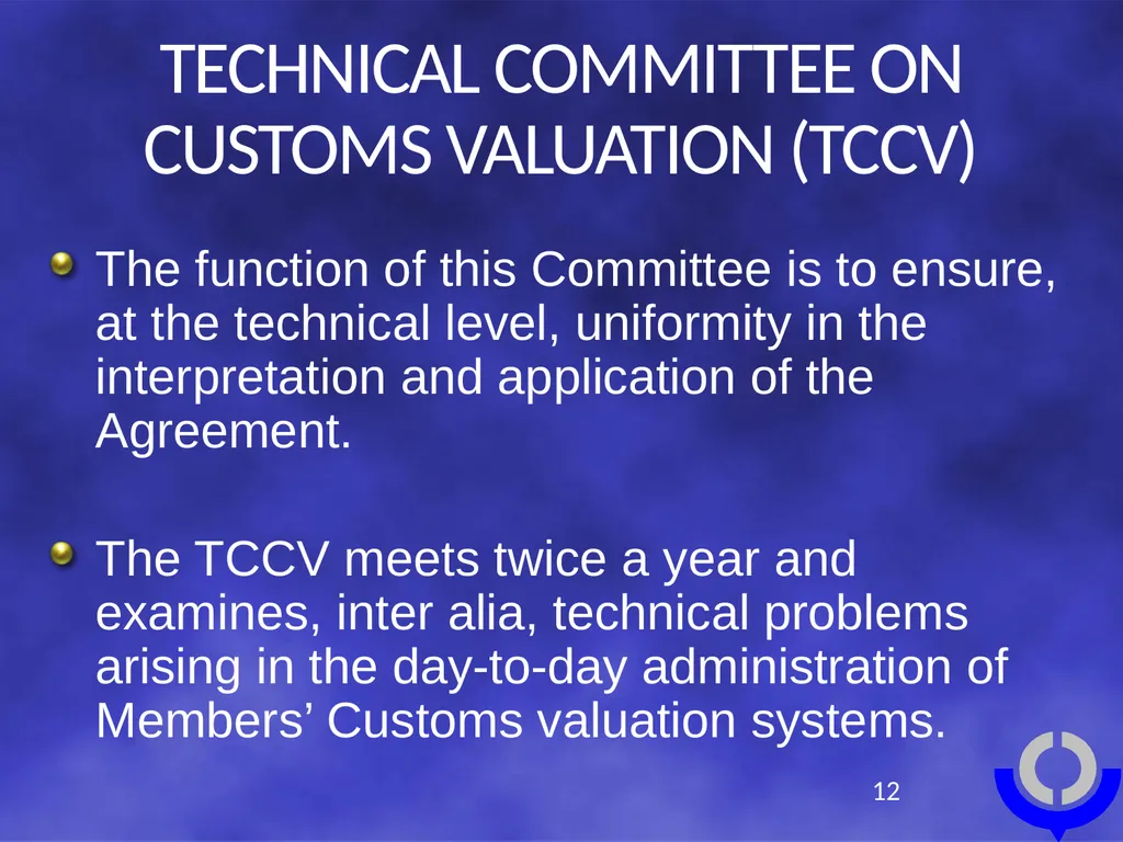 CUSTOMS VALUATION Tariff and Trade Affairs - slide 12 of 18