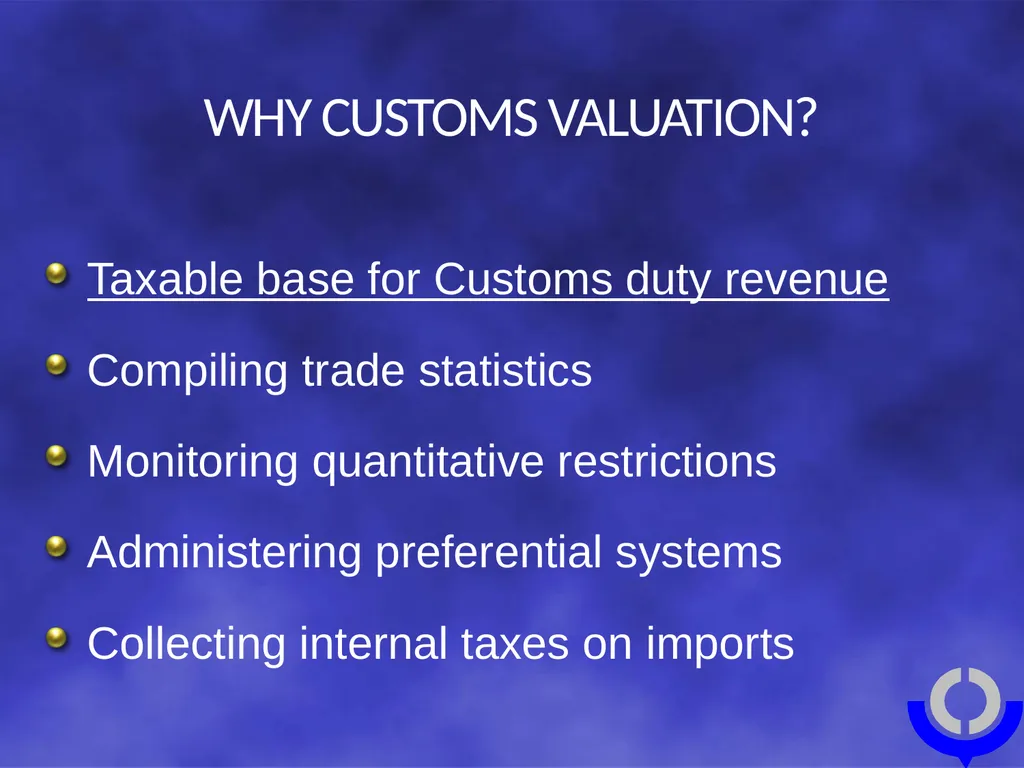 CUSTOMS VALUATION Tariff and Trade Affairs - slide 2 of 18