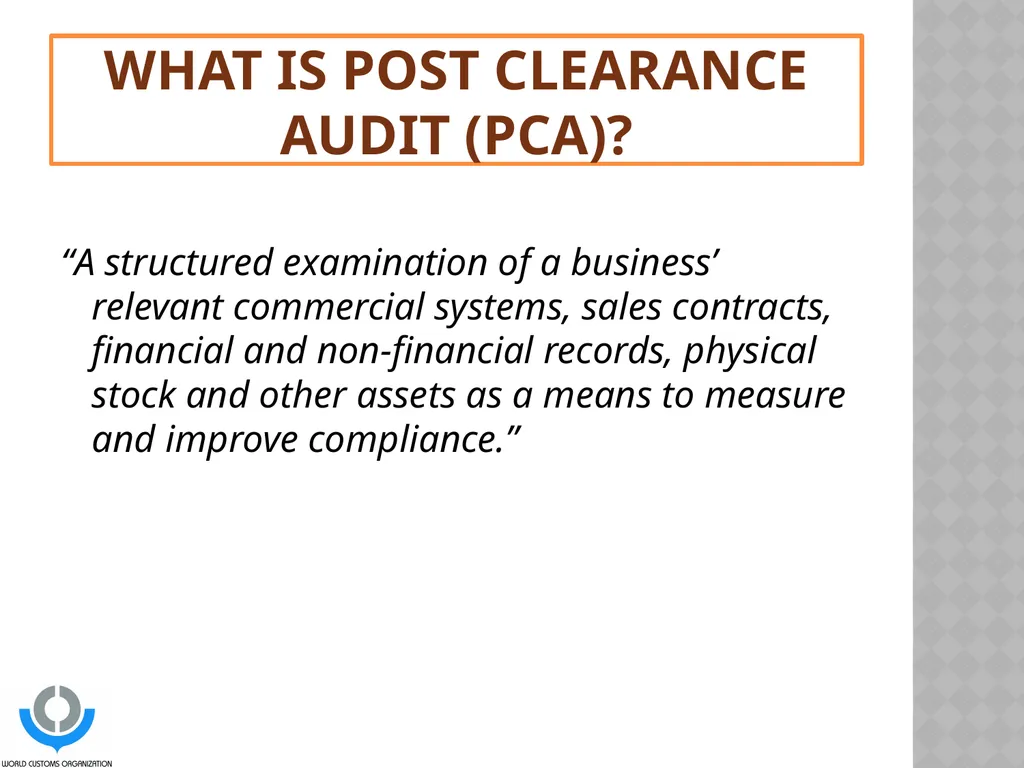 STRATEGIC PLANNING FOR Post-Clearance Audit (PCA) - slide 2 of 16