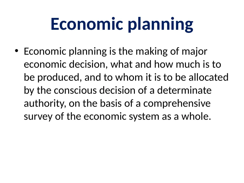 Economic planning Economic planning is the making - slide 3 of 13