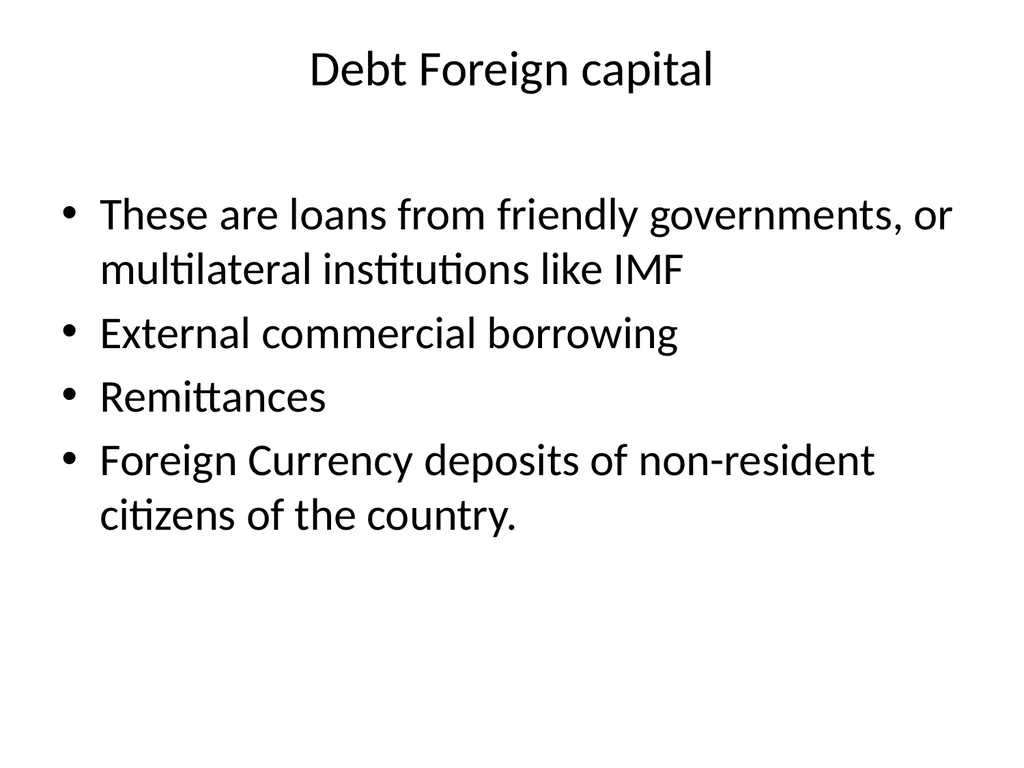 Foreign Investment in India Foreign capital is - slide 7 of 22