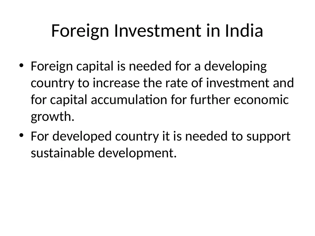 Foreign Investment in India Foreign capital is - slide 1 of 22