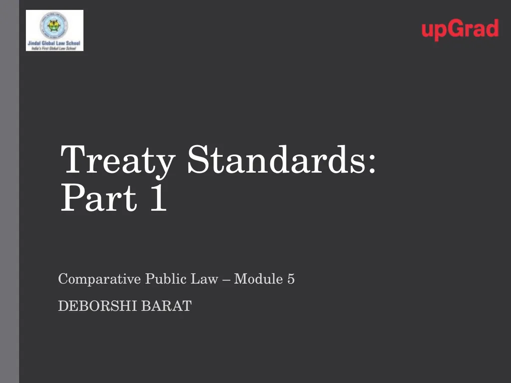 Treaty Standards: Part 1 Comparative Public Law – - slide 1 of 129