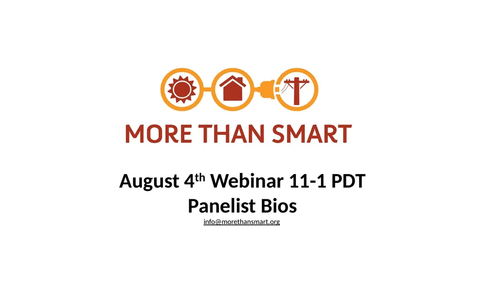 August 4th Webinar 11-1 PDT Panelist Bios - slide 1 of 7