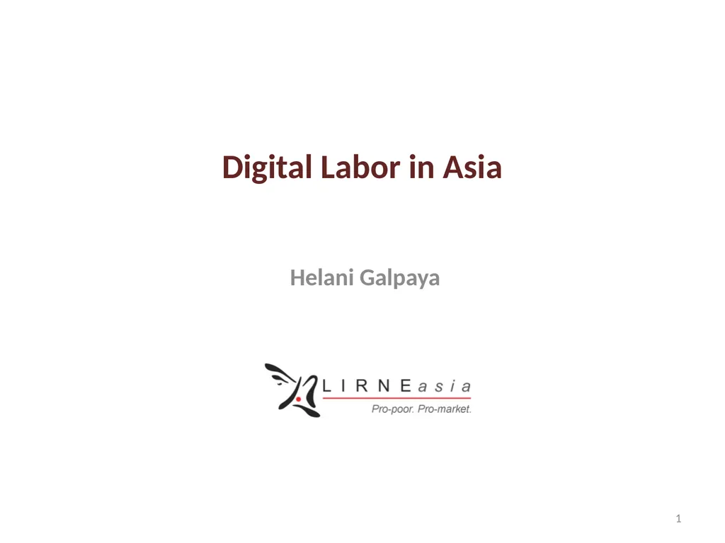 Digital Labor in Asia Helani Galpaya 1 BACKGROUND