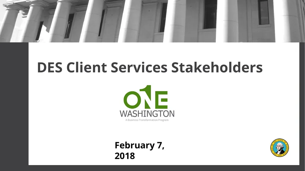 DES Client Services Stakeholders February 7, 2018 - slide 1 of 23