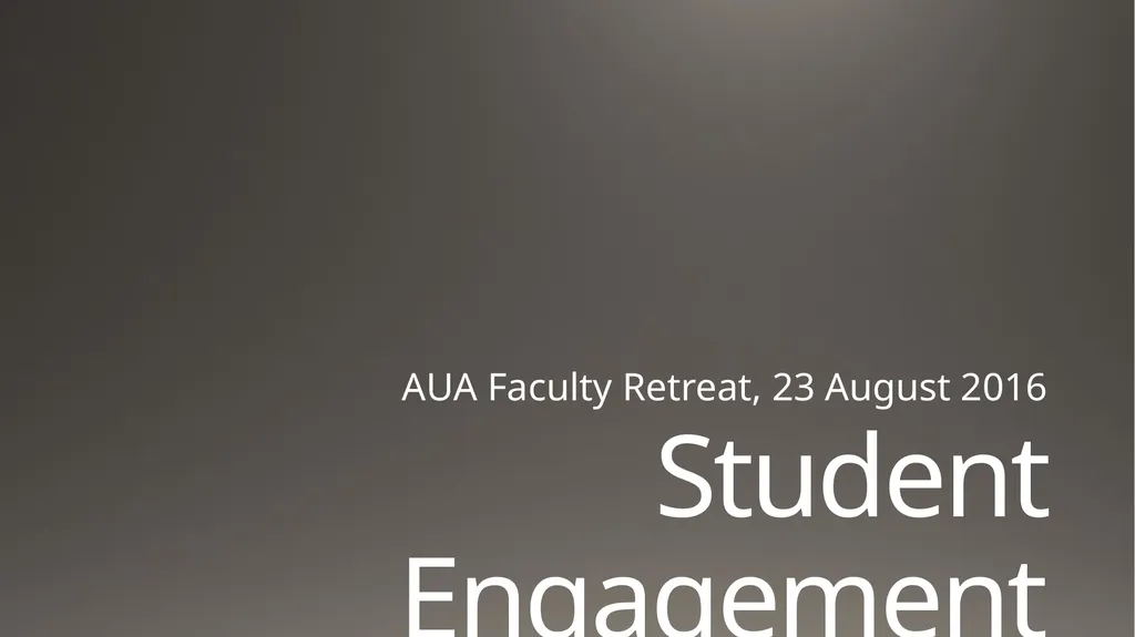 Student Engagement AUA Faculty Retreat, 23 August