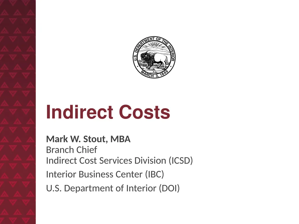 Indirect Costs Mark W. Stout, MBA Branch Chief - slide 2 of 19