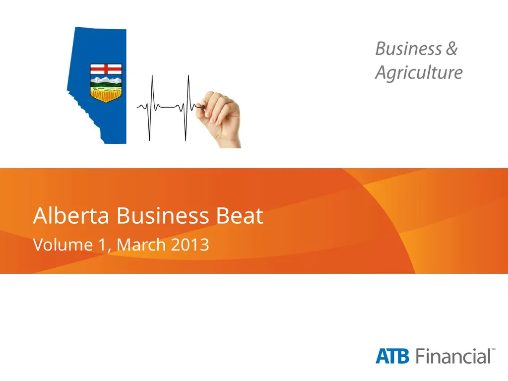 Alberta Business Beat Volume 1, March 2013 - slide 1 of 40