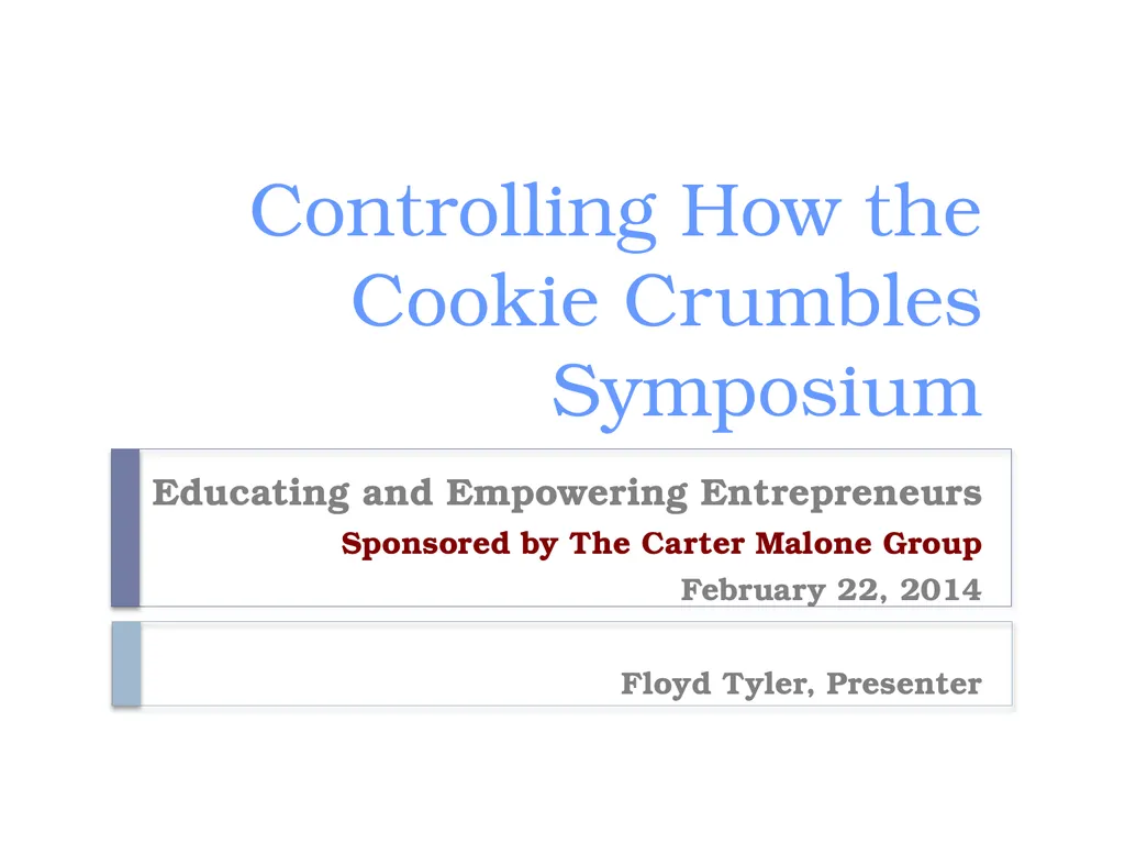 Controlling How the Cookie Crumbles Symposium - slide 1 of 14