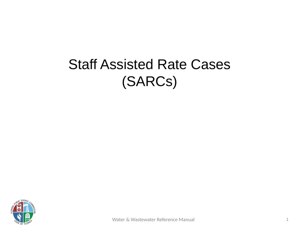 Staff Assisted Rate Cases (SARCs) 1 Water & - slide 1 of 73