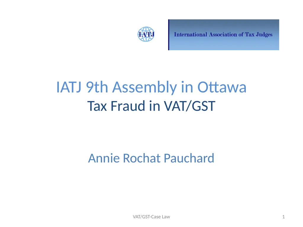 IATJ 9th Assembly in Ottawa Tax Fraud in VAT/GST