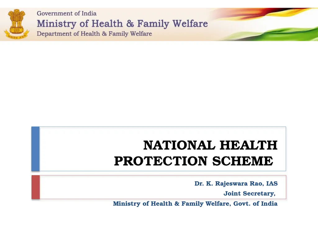 NATIONAL HEALTH PROTECTION SCHEME Dr. K. Rajeswara