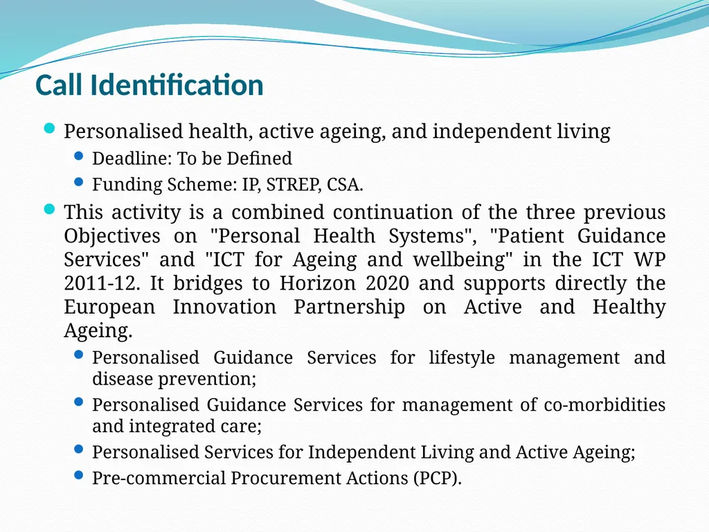 Opportunities on FP7 Theme 3 Challenge 1 Pervasive - slide 19 of 48