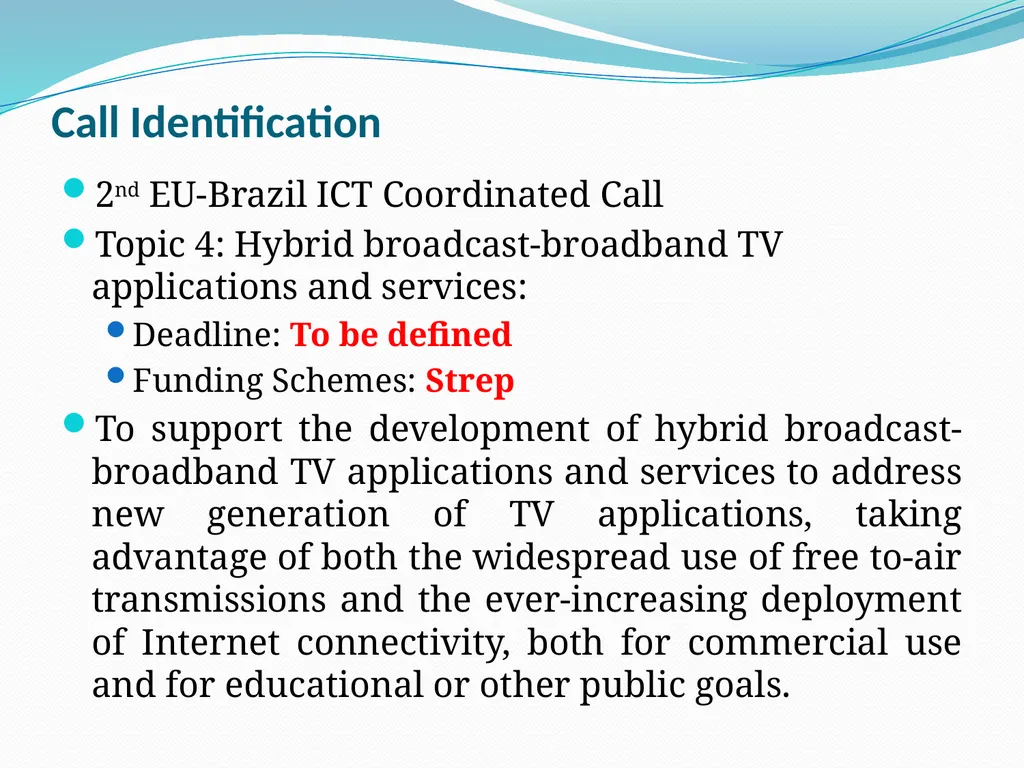 Opportunities on FP7 Theme 3 Challenge 1 Pervasive - slide 44 of 48