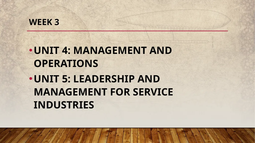WEEK 3 UNIT 4: MANAGEMENT AND OPERATIONS UNIT 5: - slide 1 of 32