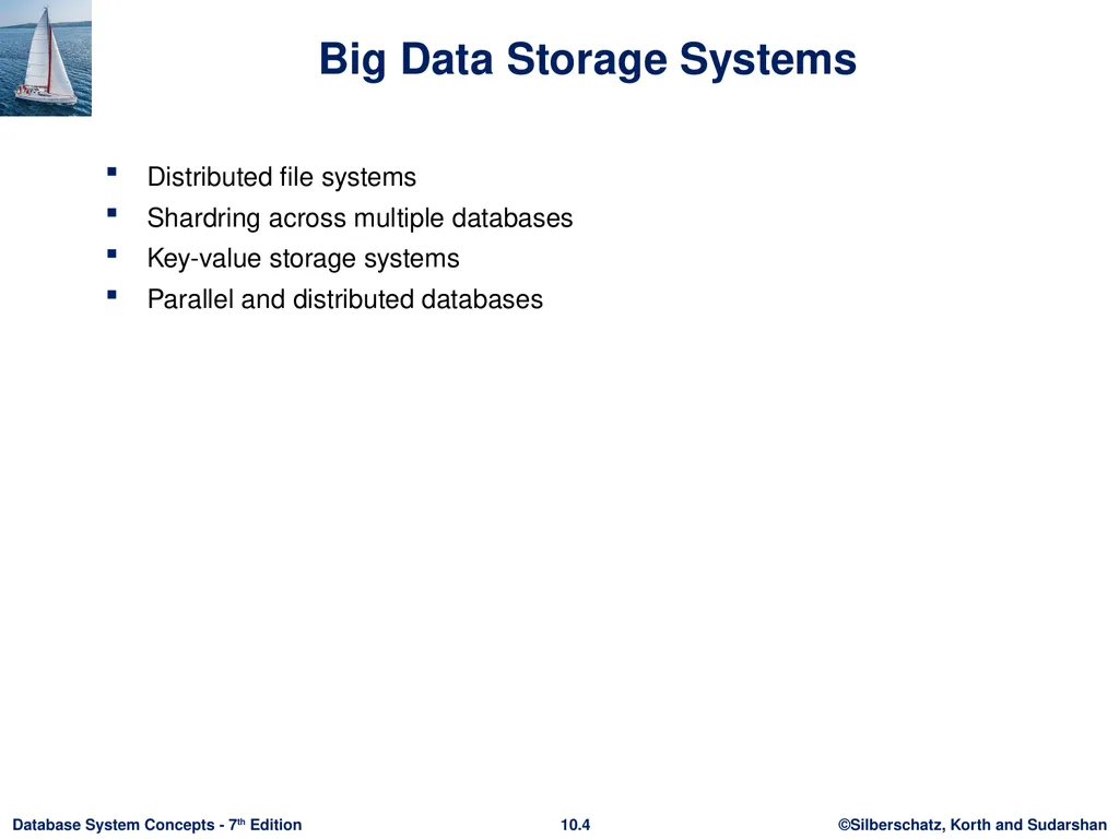 Chapter 10: Big Data Motivation Very large volumes - slide 4 of 55