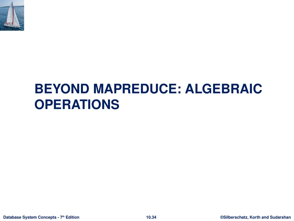 Chapter 10: Big Data Motivation Very large volumes - slide 32 of 55
