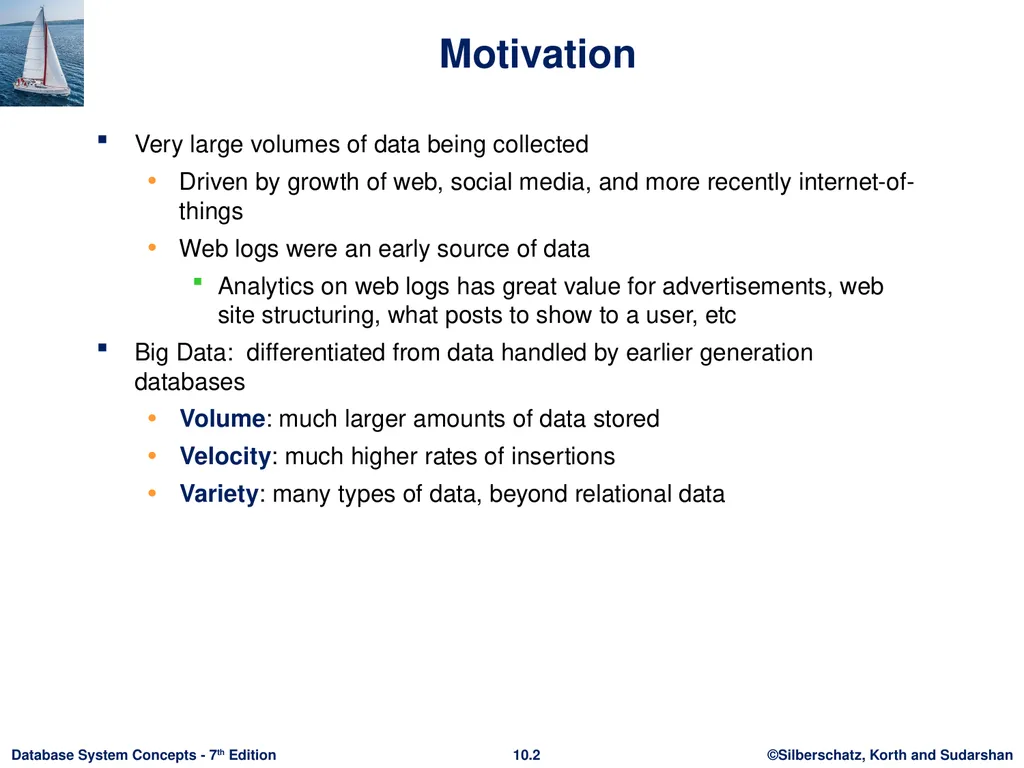 Chapter 10: Big Data Motivation Very large volumes - slide 2 of 55